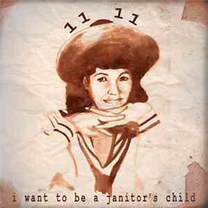 1111 - I Want To Be A Janitor's Child download free