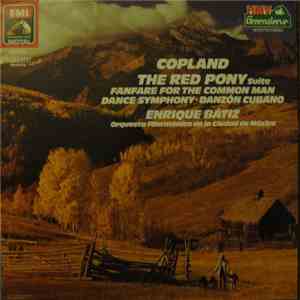 Aaron Copland, Enrique Batiz, Orquesta Filarmónica de la Ciudad de México - The Red Pony Suite; Dance Symphony; Danzon Cubano; Fanfare For The Common Man download free