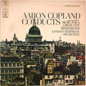 Aaron Copland, London Symphony Orchestra - Aaron Copland Conducts: Music For A Great City/Statements download free