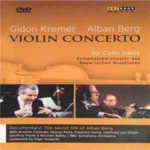 Alban Berg, Gidon Kremer, Sir Colin Davis, Symphonieorchester des Bayerischen Rundfunks - Violin Concerto download free