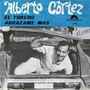 Alberto Cortez - El Torero / Abrazame Mas download free