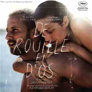 Alexandre Desplat - De Rouille Et D'os download free