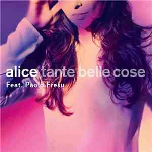 Alice  Feat. Paolo Fresu - Tante Belle Cose download free