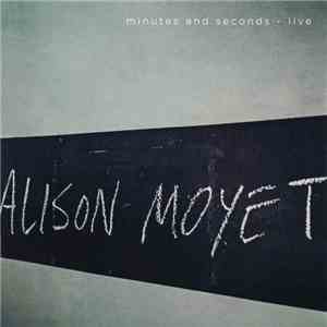 Alison Moyet - Minutes And Seconds - Live download free