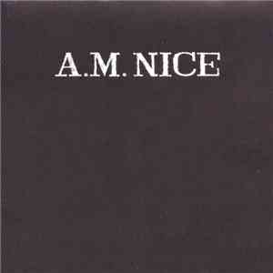 A.M. Nice - A.M. Nice download free