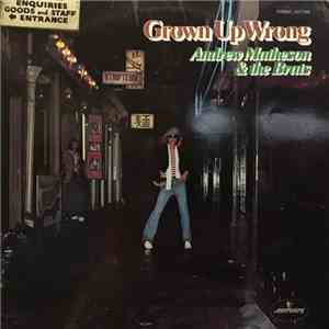 Andrew Matheson & The Brats - Grown Up Wrong download free
