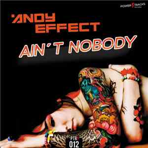 Andy Effect - Ain't Nobody download free