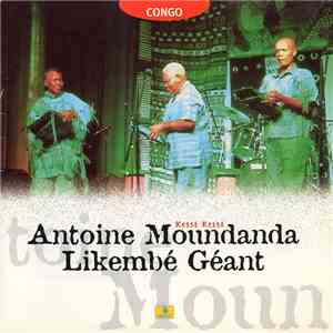 Antoine Moundanda & Likembé Géant - Kesse Kesse download free