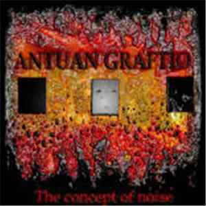 Antuan Graftio - The Concept Of Noise download free