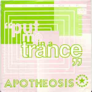 Apotheosis - Put Me In A Trance download free