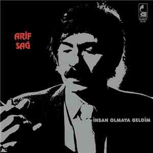 Arif Sağ - İnsan Olmaya Geldim download free