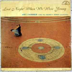 Art Farmer With Quincy Jones And His Orchestra - Last Night When We Were Young download free