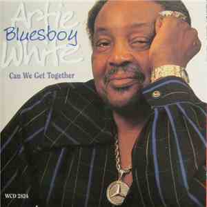 Artie Bluesboy White - Can We Get Together download free