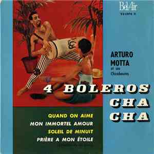 Arturo Motta Et Ses Chicaboums - 4 Boléros Cha Cha download free