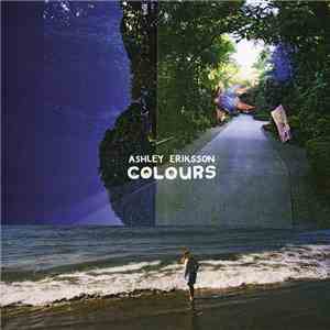 Ashley Eriksson - Colours download free