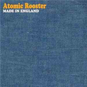 Atomic Rooster - Made In England download free