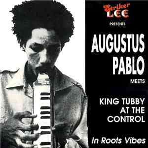 Augustus Pablo Meets King Tubby - In Roots Vibes download free