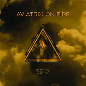 Aviatrix On Fire - Beta download free Aviatrix On Fire - Beta download mp3 flac