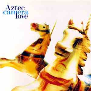 Aztec Camera - Love download free
