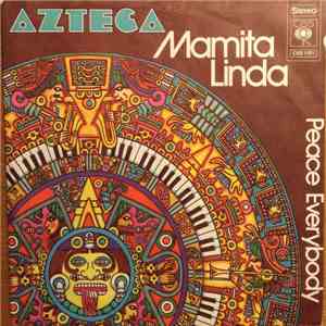 Azteca - Mamita Linda / Peace Everybody download mp3 flac
