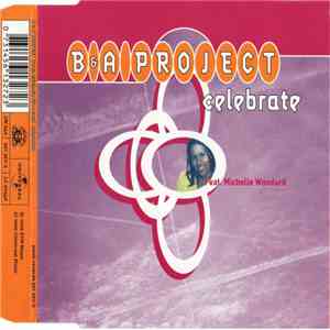 B&A Project feat. Michelle Woodard - Celebrate download free