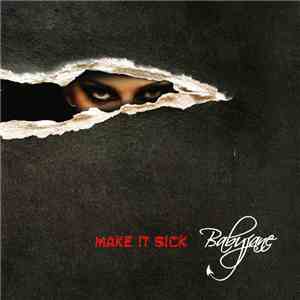 Babyjane - Make It Sick download free