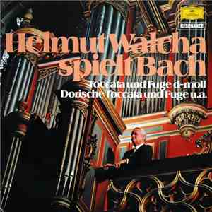 Bach, Helmut Walcha - Helmut Walcha Spielt Bach (Toccata Und Fuge D-Moll, Dorische Toccata Und Fuge U.A.) download mp3 flac