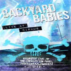 Backyard Babies - Live At Cirkus download mp3 flac