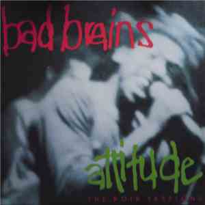 Bad Brains - Attitude (The ROIR Sessions) download free