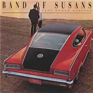 Band Of Susans - Here Comes Success download free