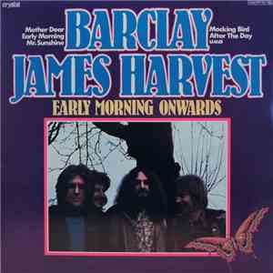 Barclay James Harvest - Early Morning Onwards download free