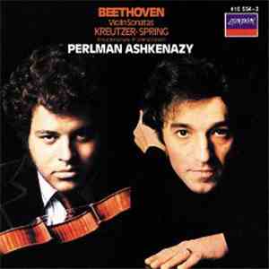 Beethoven - Perlman, Ashkenazy - Violin Sonatas Kreutzer - Spring download free