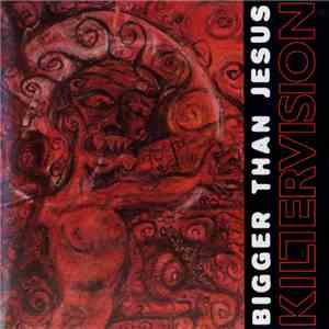Bigger Than Jesus  - Killervision download free