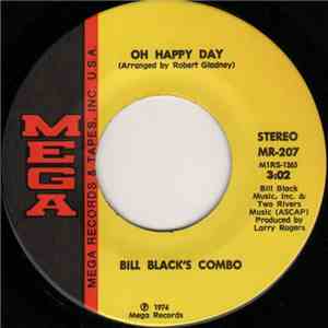 Bill Black's Combo - Oh Happy Day / Listen To The Music download free