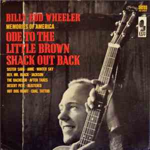 Billy Edd Wheeler - Memories Of America / Ode To The Little Brown Shack Out Back download free
