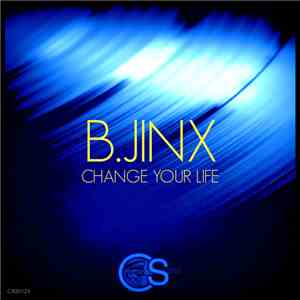 B.Jinx - Change Your Life download free