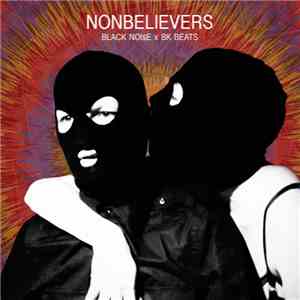 Black Noi$e x BK Beats - Nonbelievers download free
