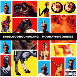 Bloodhound Gang - Hooray For Boobies download free