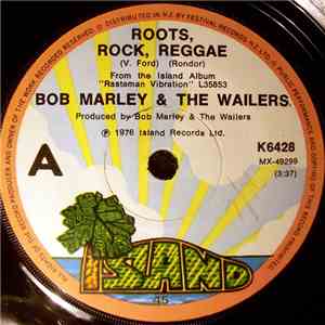 Bob Marley & The Wailers - Roots, Rock, Reggae download free