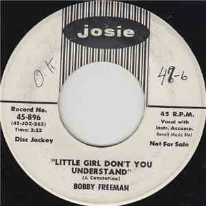 Bobby Freeman - Little Girl Don't You Understand download free