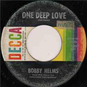 Bobby Helms - One Deep Love / Once In A Lifetime download free