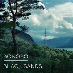 Bonobo - Black Sands download free