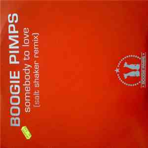 Boogie Pimps - Somebody To Love (Salt Shaker Remix) download free