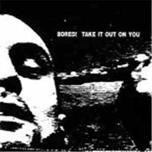 Bored! - Take It Out On You download free