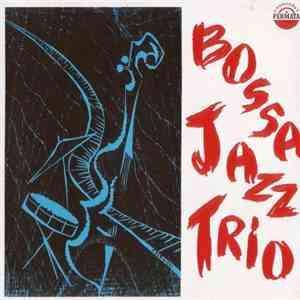 Bossa Jazz Trio - Bossa Jazz Trio download free