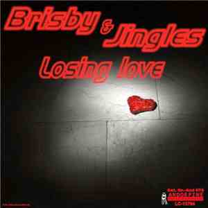 Brisby & Jingles - Losing Love download free