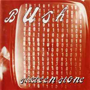 Bush - Sixteen Stone (Bonus CD Edition) download free