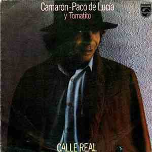 Camarón - Paco De Lucía y Tomatito - Calle Real download free