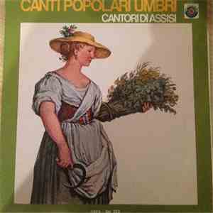 Cantori Di Assisi - Canti Popolari Umbri download free