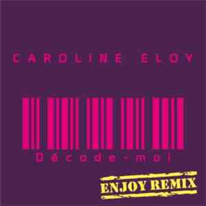 Caroline Eloy - Décode-moi download free